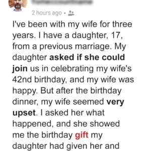 I Was Furious at My Daughter’s Birthday Gift to My Wife – Was My Punishment Justified? I Was Furious at My Daughter’s Birthday Gift to My Wife – Was My Punishment Justified?