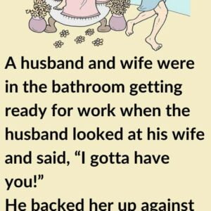 A Husband and Wife Were In The Bathroom A Husband and Wife Were In The Bathroom