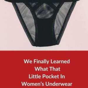 The Pocket In Women’s Underwear Actually Serves A Purpose. The Pocket In Women’s Underwear Actually Serves A Purpose.